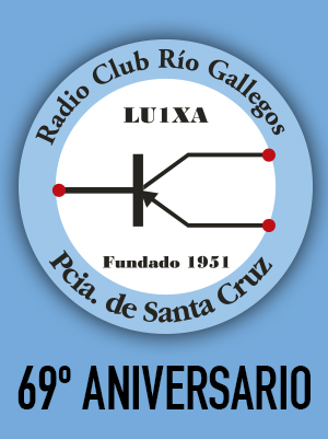 69° Aniversario Radio Club Río Gallegos (LU1XA)