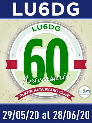 (LU6DG) 60º Aniversario Punta Alta Radio Club